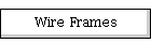 Wire Frames